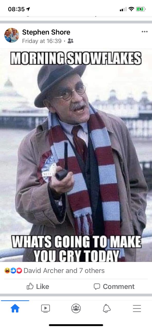 To most people Alf Garnett is a foul-mouthed racist. This image suggests that if I call him out for being a racist and the people that continue to support his image and that what he stands for, then I am a snowflake - weak and cowardly.  We have to do more than throw our hands up in the air!