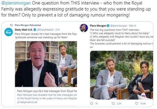 The interview that Meghan Markle did with Oprah sparked a lot of controversy. It unveiled much racism that was hidden in the depths of many. It has led to career changes and bullets being fired from all angles. Ultimately it upset me and millions like me. Piers sparked this flame. As I have said before, it is not for a white person to tell me whether they witness racism or whether what they say or think is racist, it is for the black community to call that out. What Piers expects should be expected of him. If he expects Meghan and Harry to disclose which of the RF asked those abhorrent racist  questions then he should disclose which of the Royal Family expressed gratitude for his sympathy. He won't - hypocritical journalism or just gas lighting? 